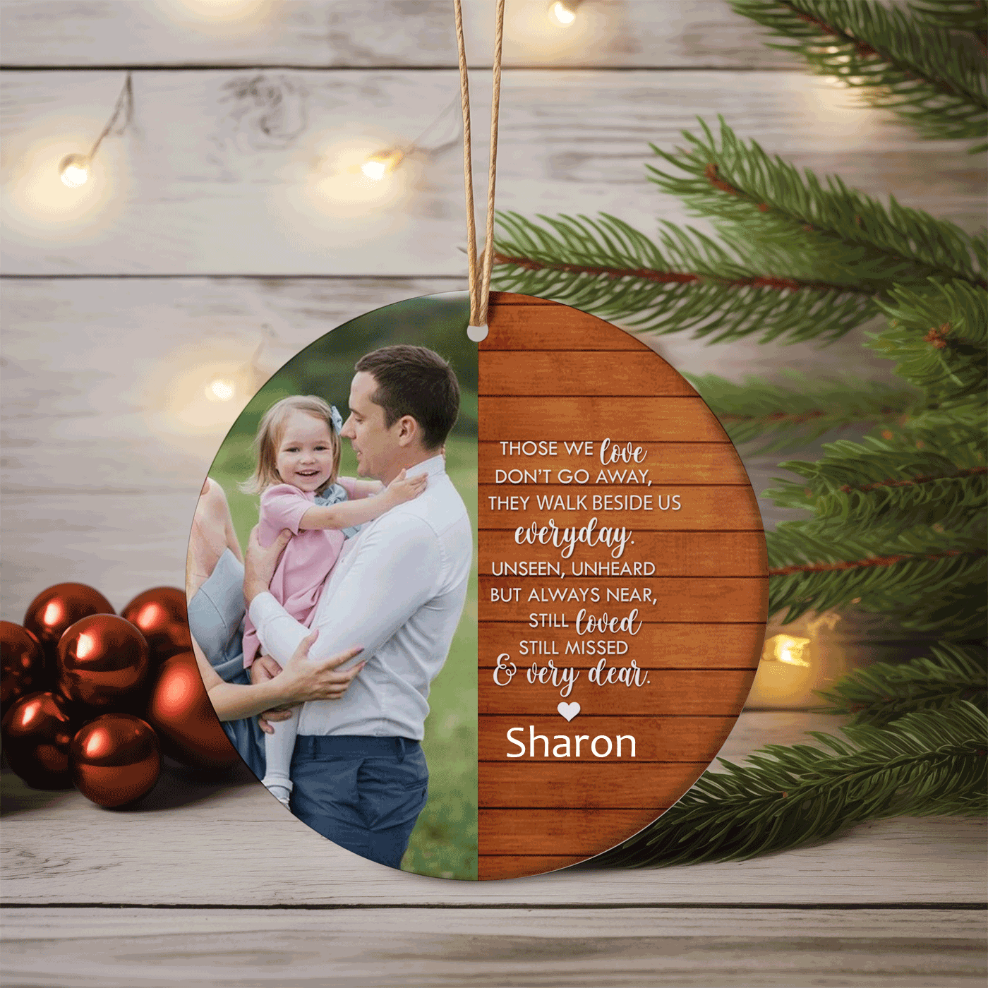 Memorial Christmas Quote | Those We Love Don’t Go Away | Ceramic Ornament